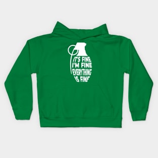 It's Fine. I'm Fine. Everything's Fine. Kids Hoodie